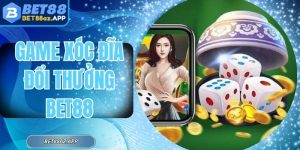 Game Xóc Đĩa Đổi Thưởng Bet88 - Tốc Độ Chuẩn Xác Từng Cửa Đặt