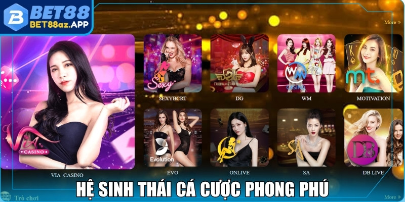 Hệ sinh thái cá cược phong phú